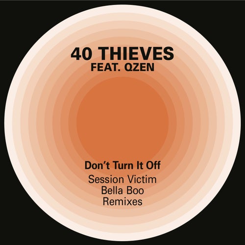 40 Thieves - Don't Turn it Off (Session Victim & Bella Boo Remixes) [PERMVAC2681]